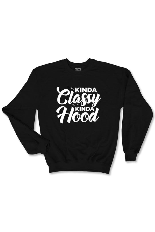 Kinda Classy Kinda Hood Crewneck Sweatshirt (White Logo) - Zamage