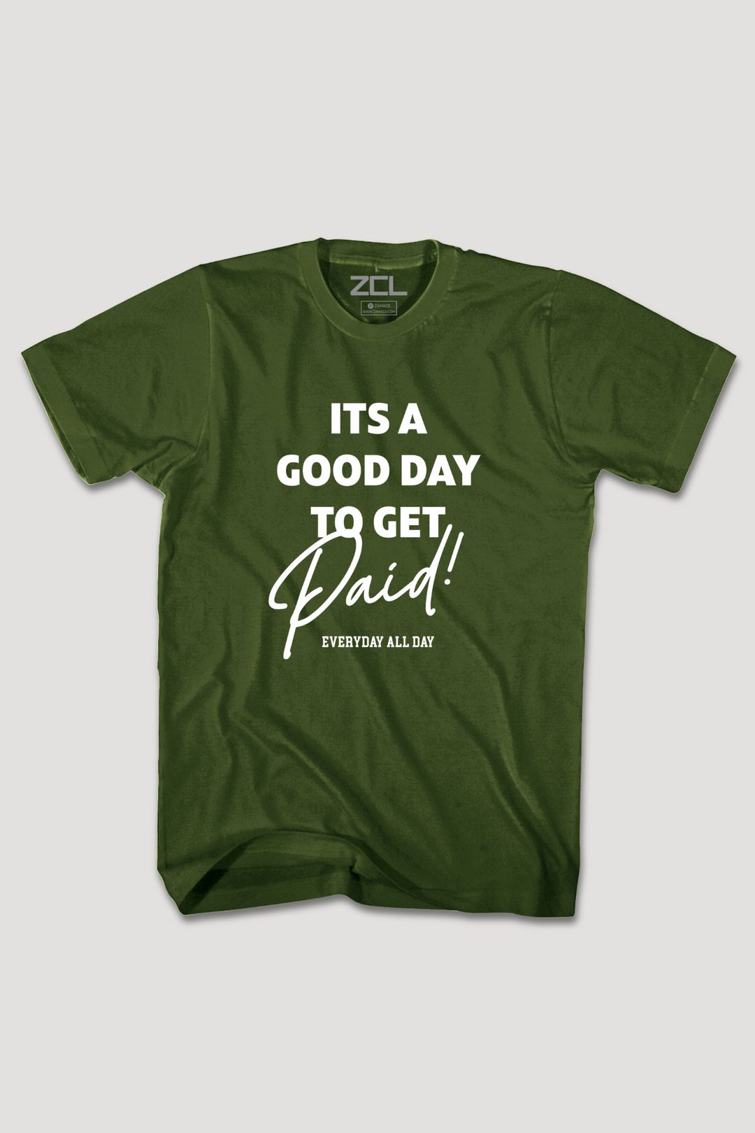 Good Day To Get Paid Tee (White Logo)