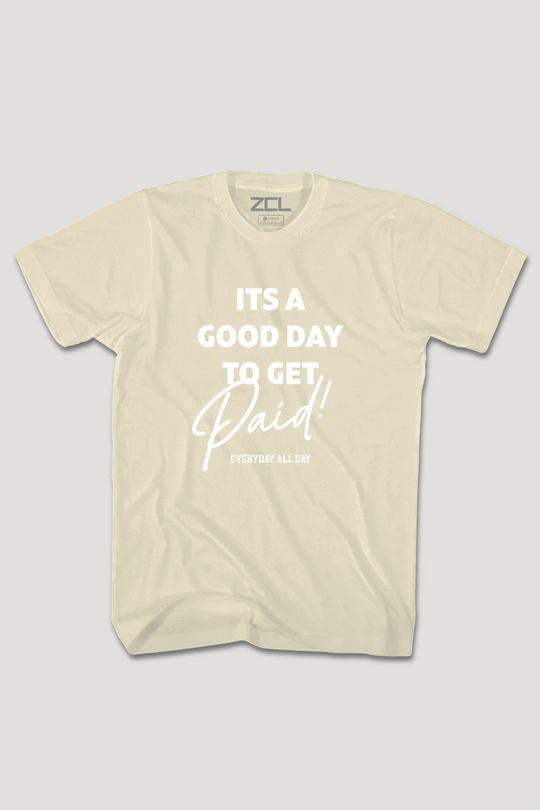 Good Day To Get Paid Tee (White Logo)