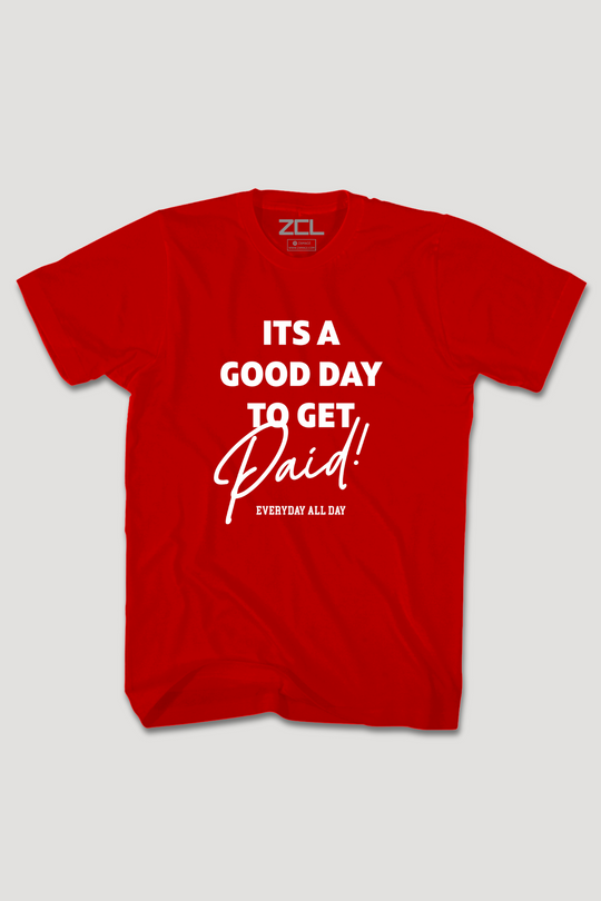 Good Day To Get Paid Tee (White Logo)