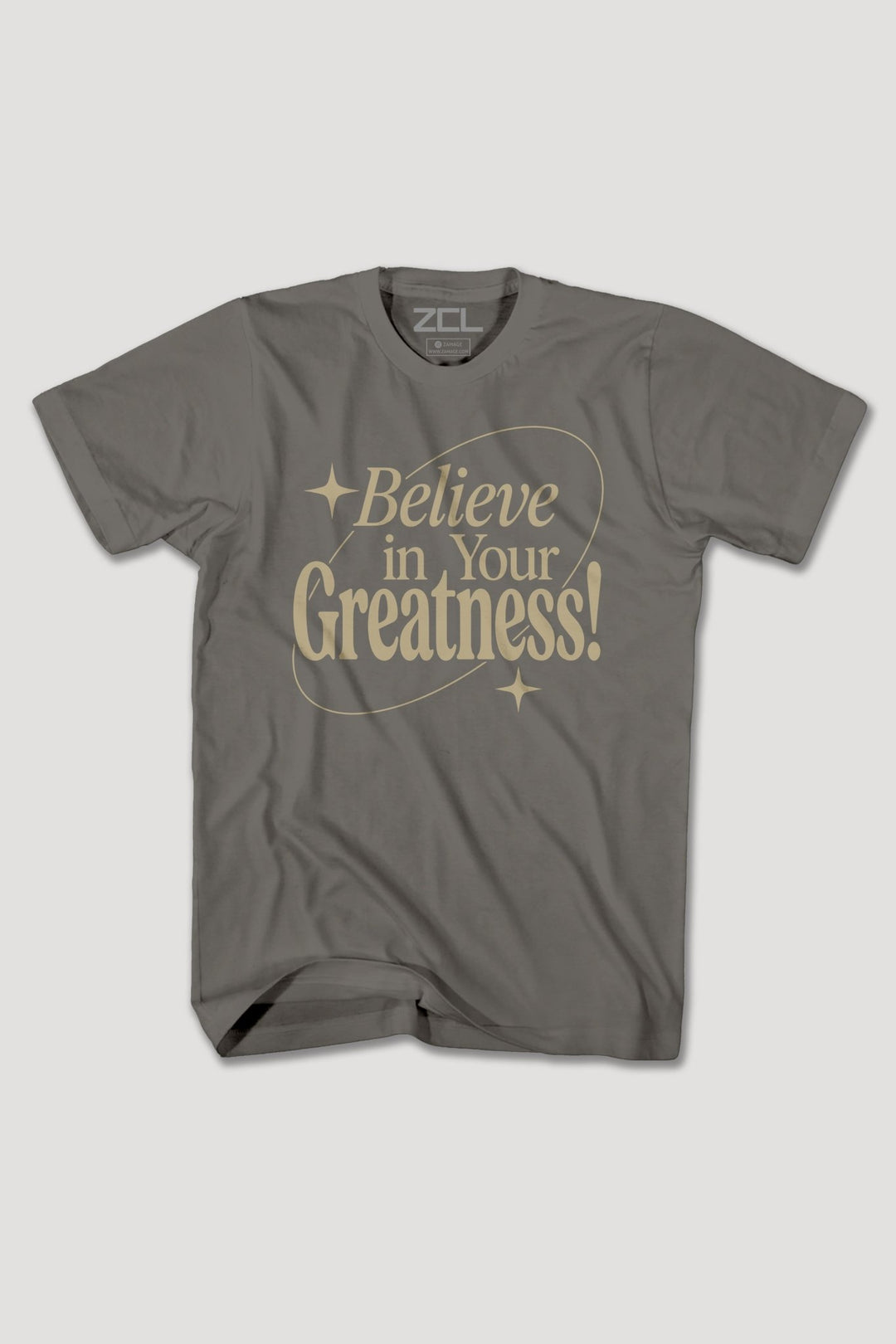 BELIEVE IN YOUR GREATNESS TEE - Zamage