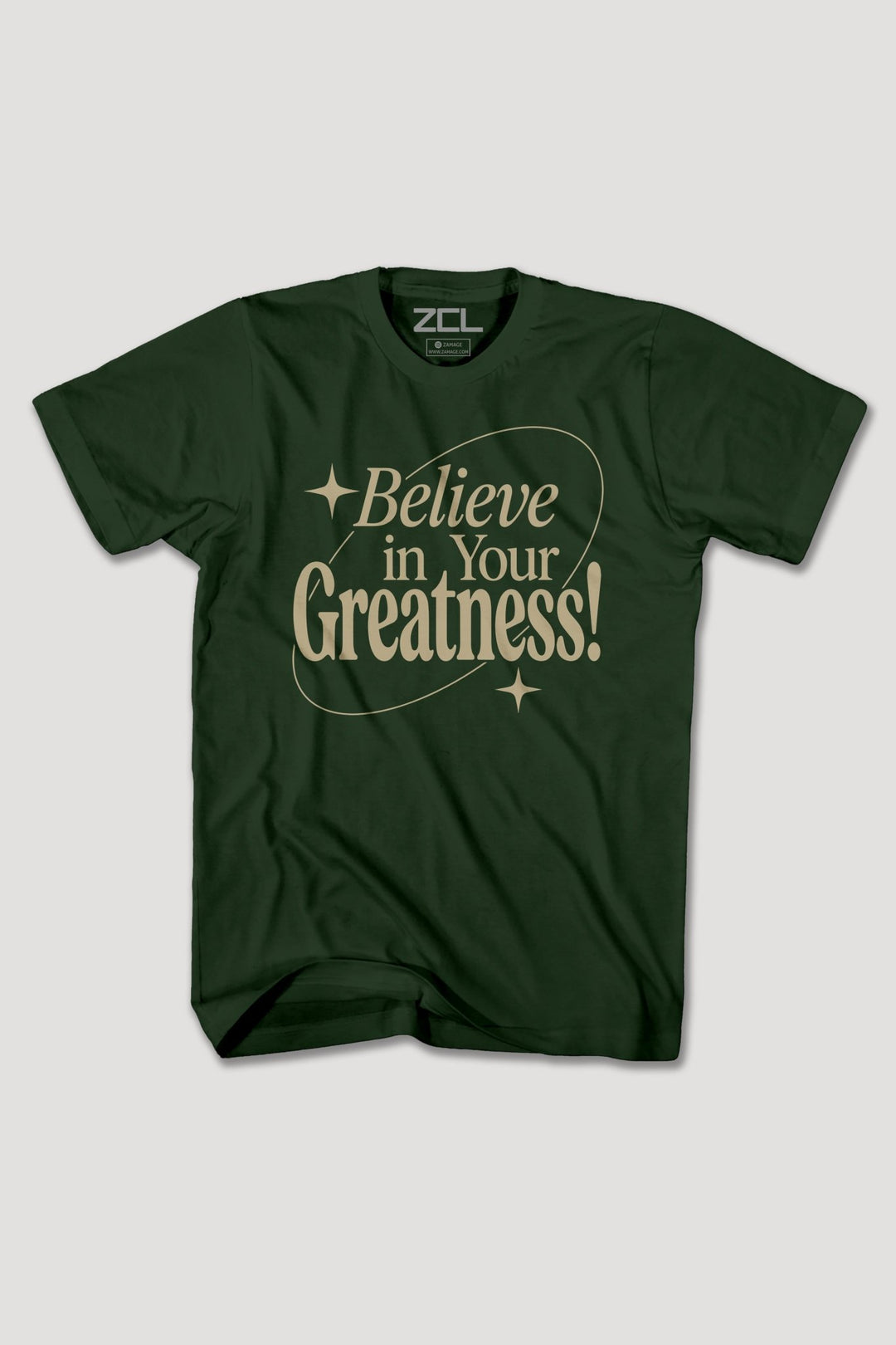BELIEVE IN YOUR GREATNESS TEE - Zamage