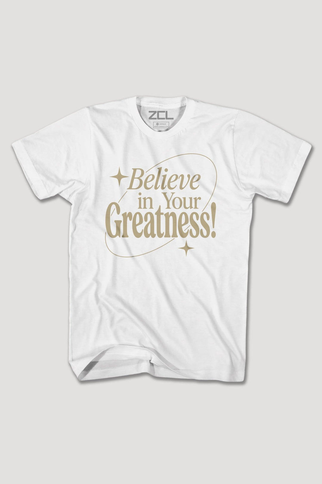 BELIEVE IN YOUR GREATNESS TEE - Zamage