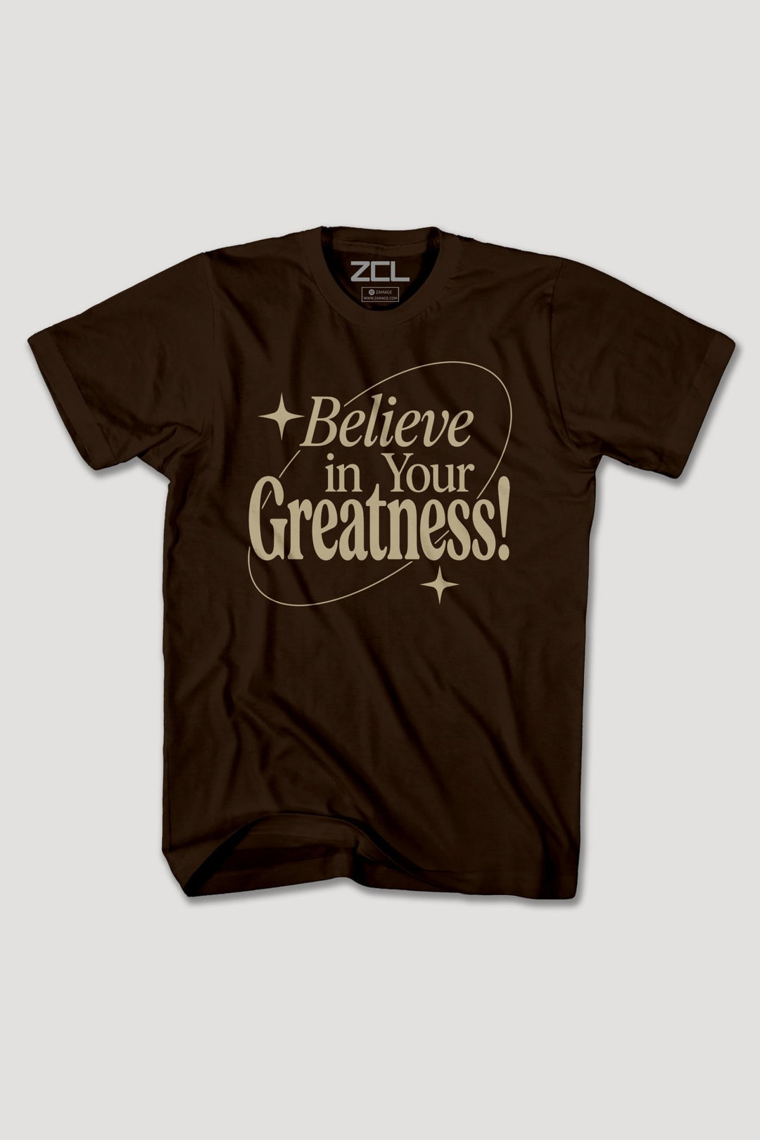 BELIEVE IN YOUR GREATNESS TEE - Zamage