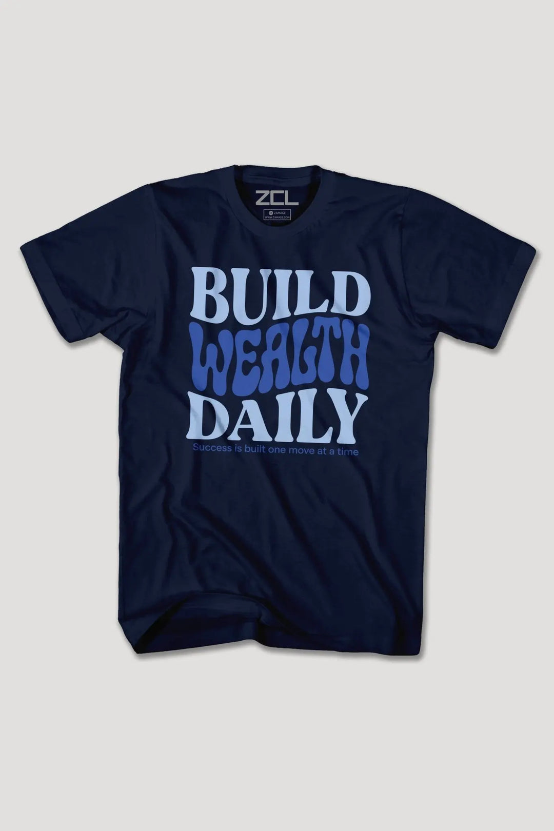 BUILD WEALTH DAILY TEE - Zamage