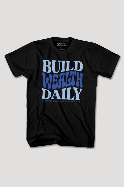 BUILD WEALTH DAILY TEE - Zamage