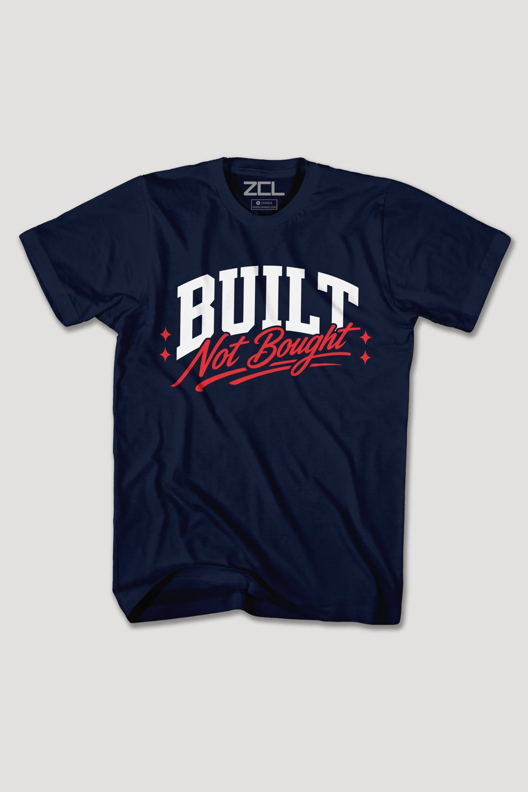 BUILT NOT BOUGHT TEE - Zamage