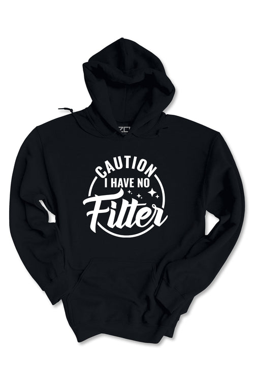 Caution I Have No Filter Hoodie (White Logo) - Zamage