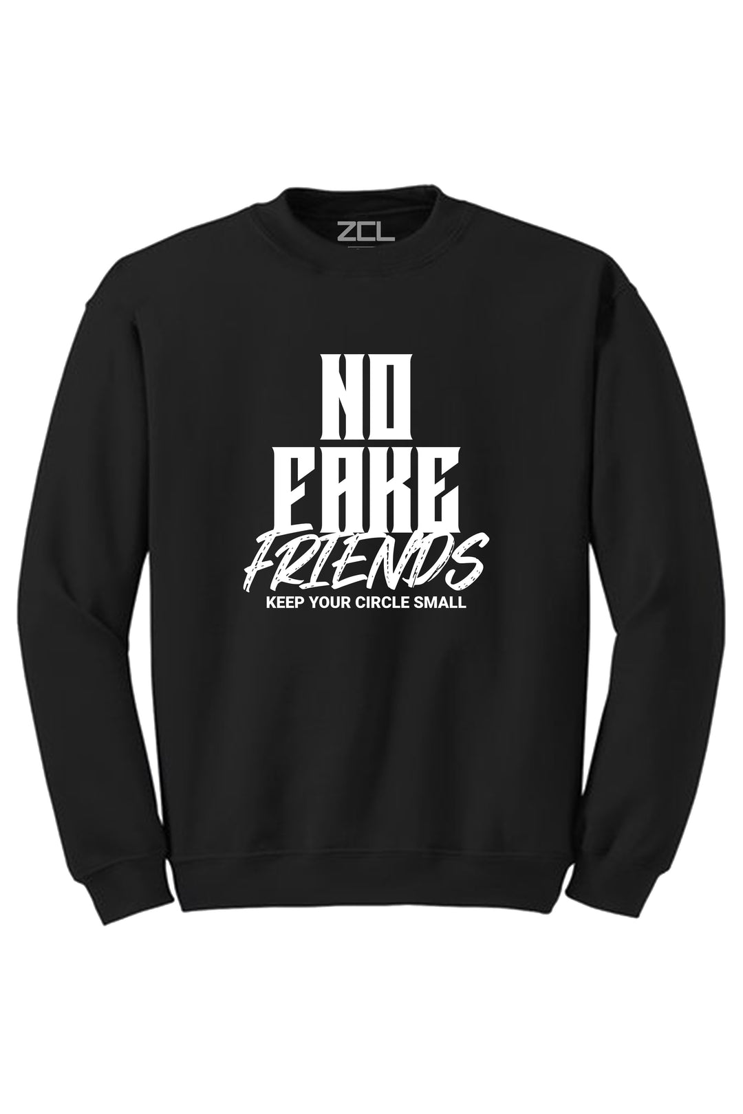 No Fake Friends Crewneck Sweatshirt (White Logo) - Zamage