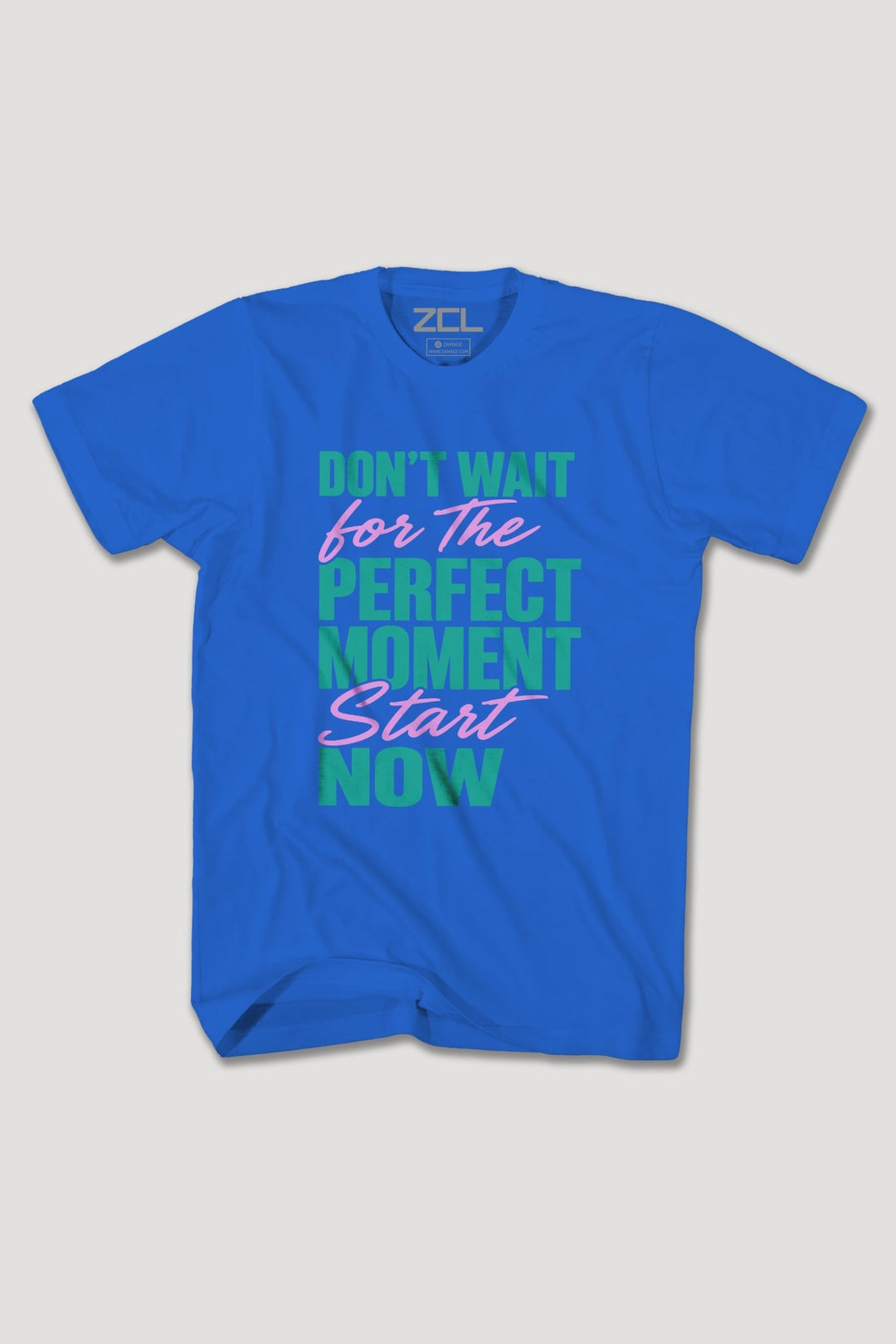DONT WAIT TEE - Zamage
