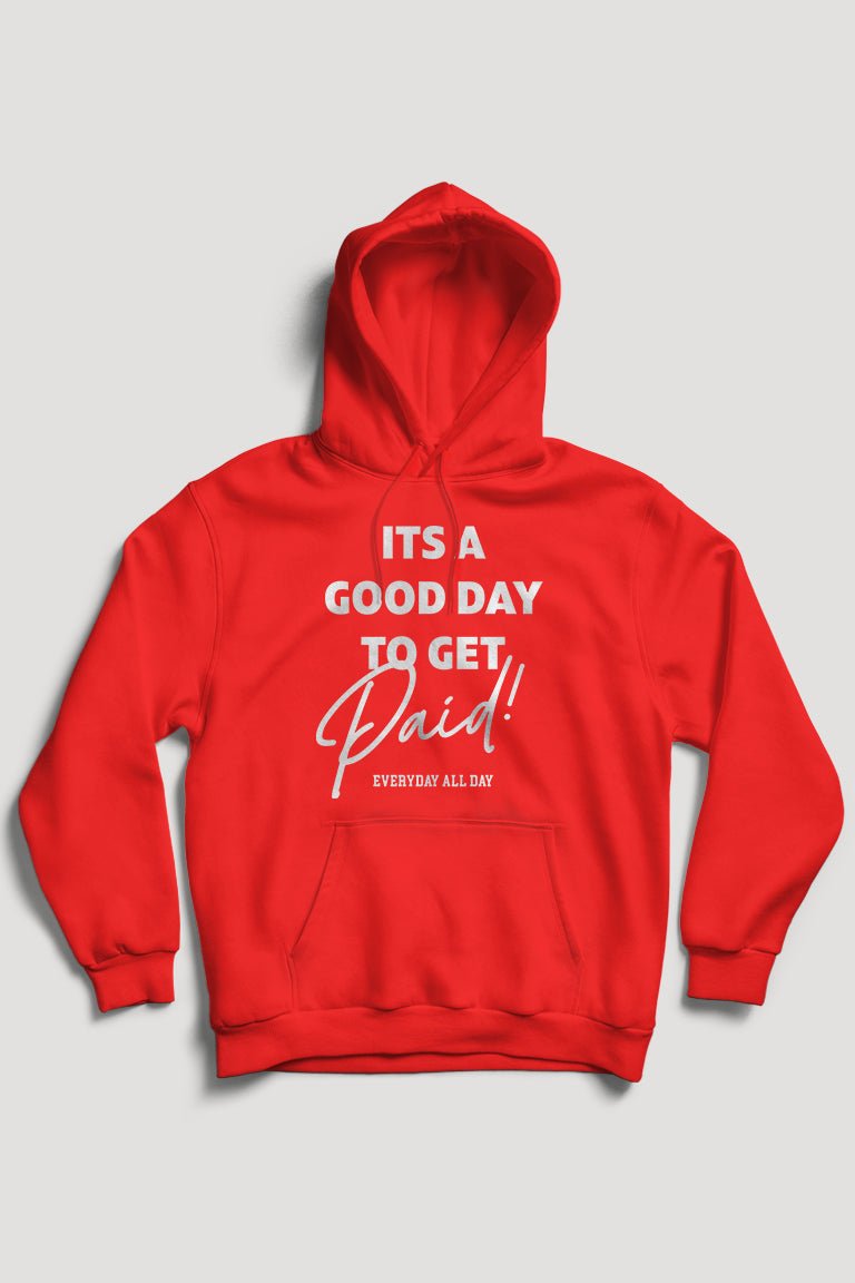 Good Day To Get Paid Hoodie (White Logo) - Zamage