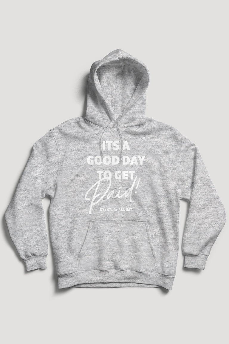 Good Day To Get Paid Hoodie (White Logo) - Zamage