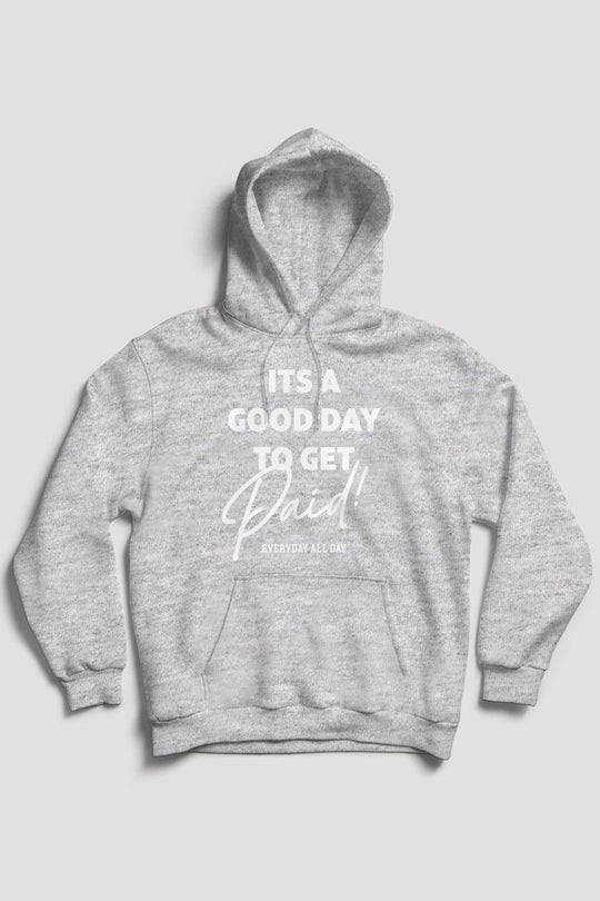 Good Day To Get Paid Hoodie (White Logo) - Zamage