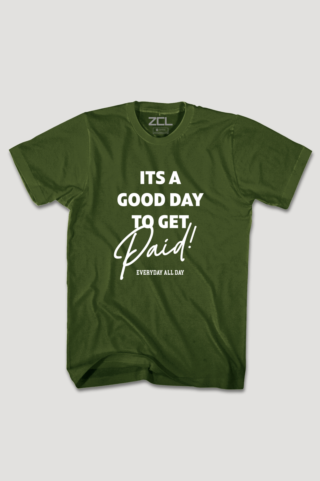 Good Day To Get Paid Tee (White Logo) - Zamage