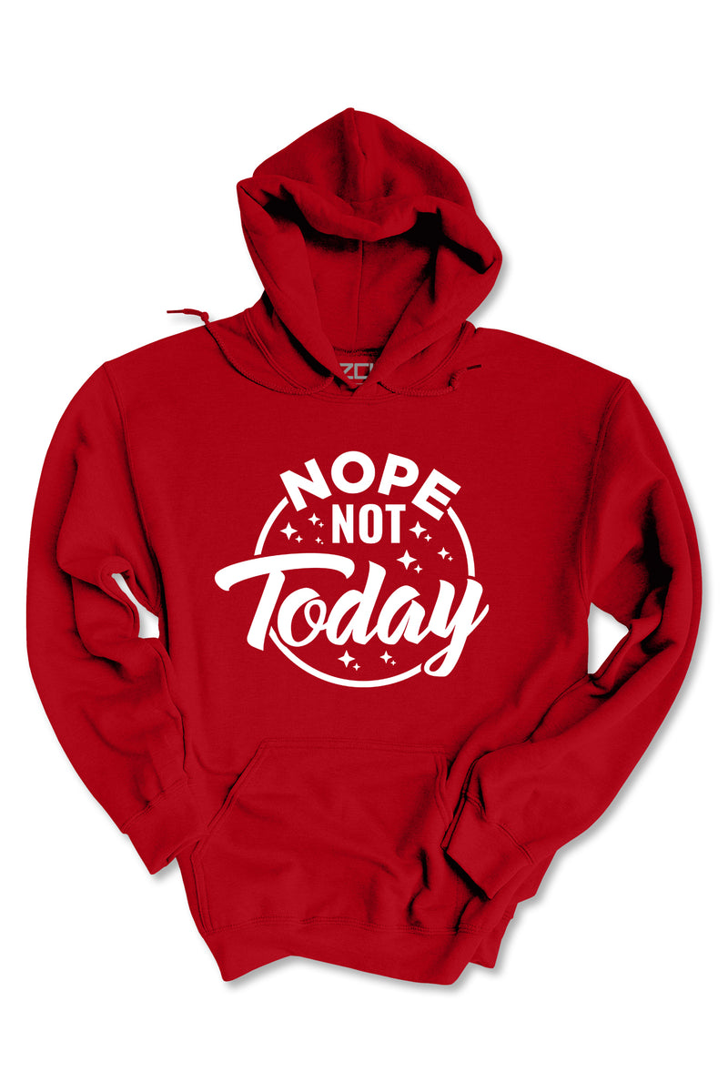 Nope Not Today Hoodie (White Logo)