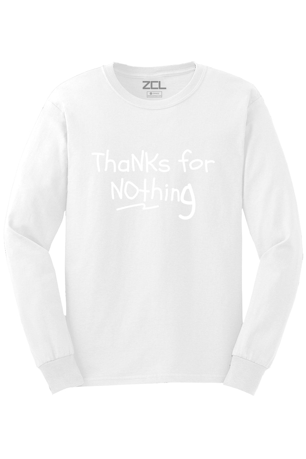 Thanks For Nothing Long Sleeve Tee (White Logo) - Zamage