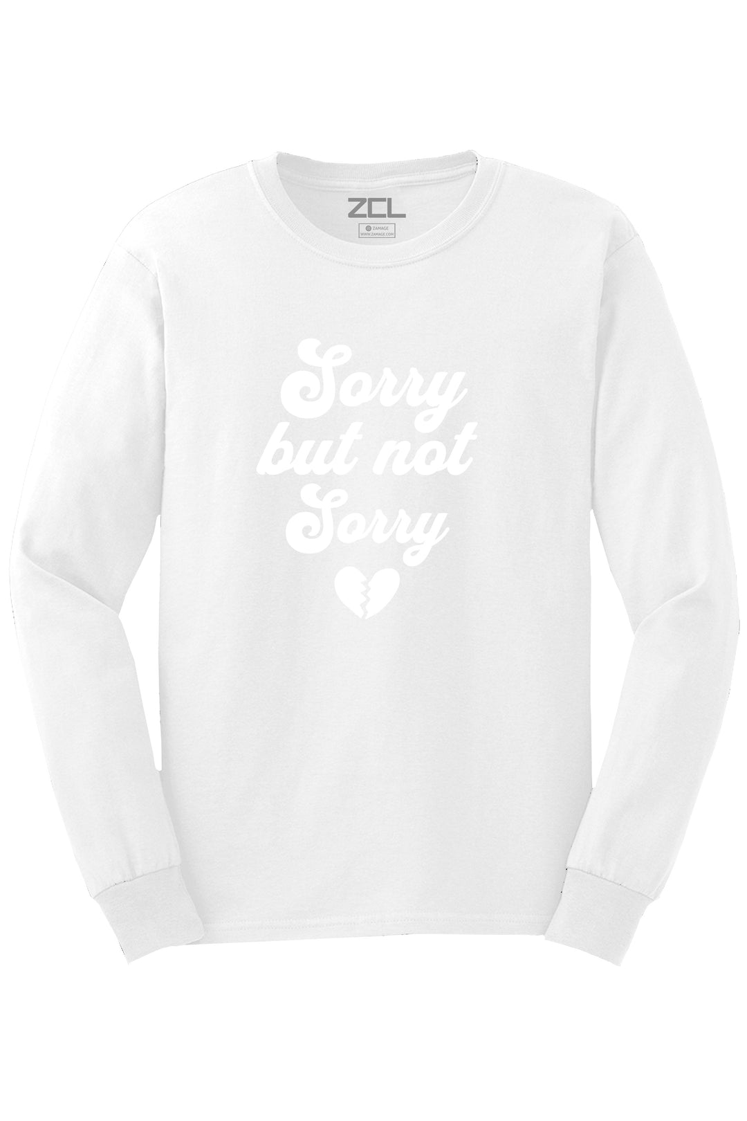Sorry Not Sorry Long Sleeve Tee (White Logo) - Zamage