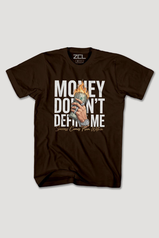 MONEY DOESNT DEFINE ME TEE - Zamage