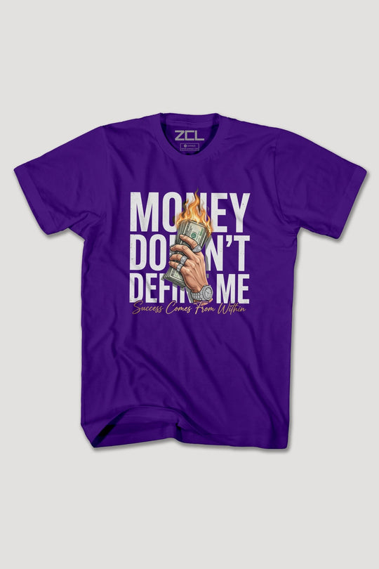MONEY DOESNT DEFINE ME TEE - Zamage