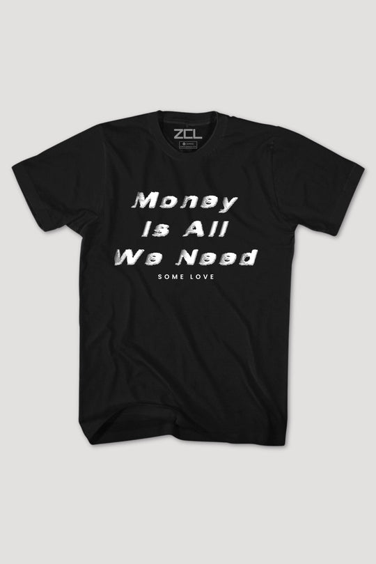 Money Is All We Need Tee (White Logo) - Zamage