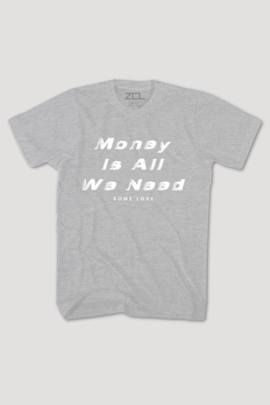 Money Is All We Need Tee (White Logo) - Zamage