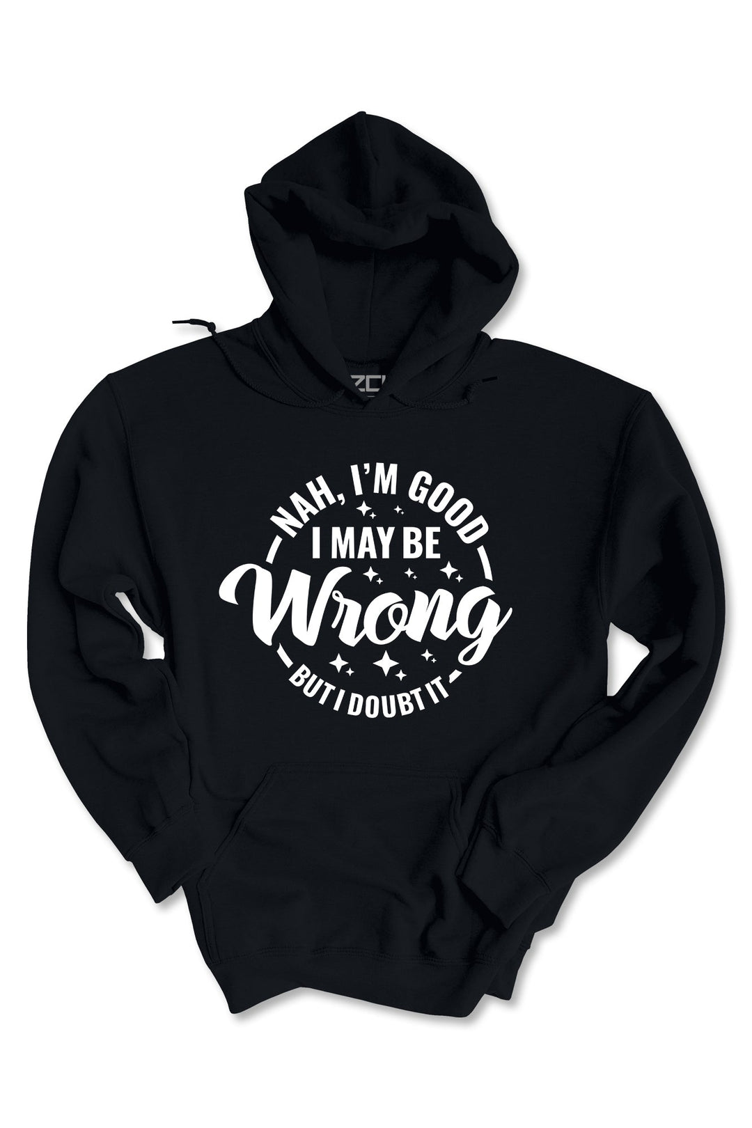 Nah I'm Good Hoodie (White Logo) - Zamage