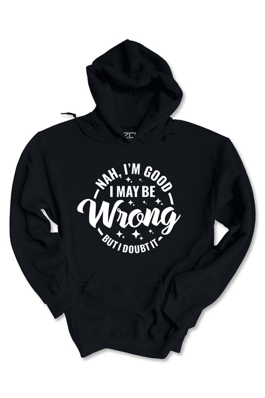 Nah I'm Good Hoodie (White Logo) - Zamage