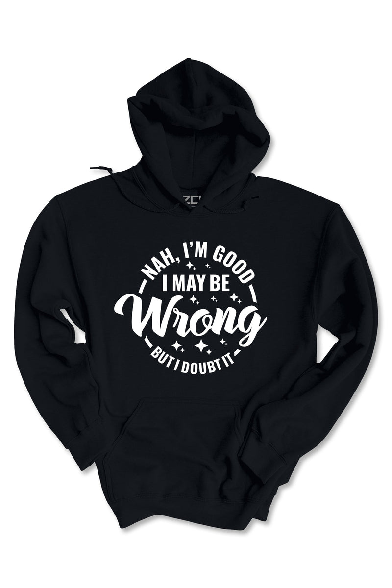 Nah I'm Good Hoodie (White Logo) - Zamage