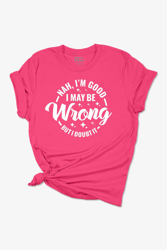 Nah I'm Good Women's Tee (White Logo) - Zamage