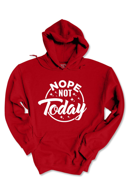 Nope Not Today Hoodie (White Logo) - Zamage