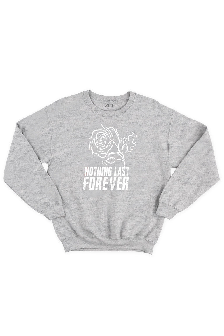 Nothing Last Forever Crewneck Sweatshirt (White Logo) - Zamage