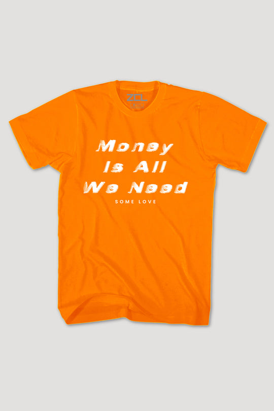 Money Is All We Need Tee (White Logo)