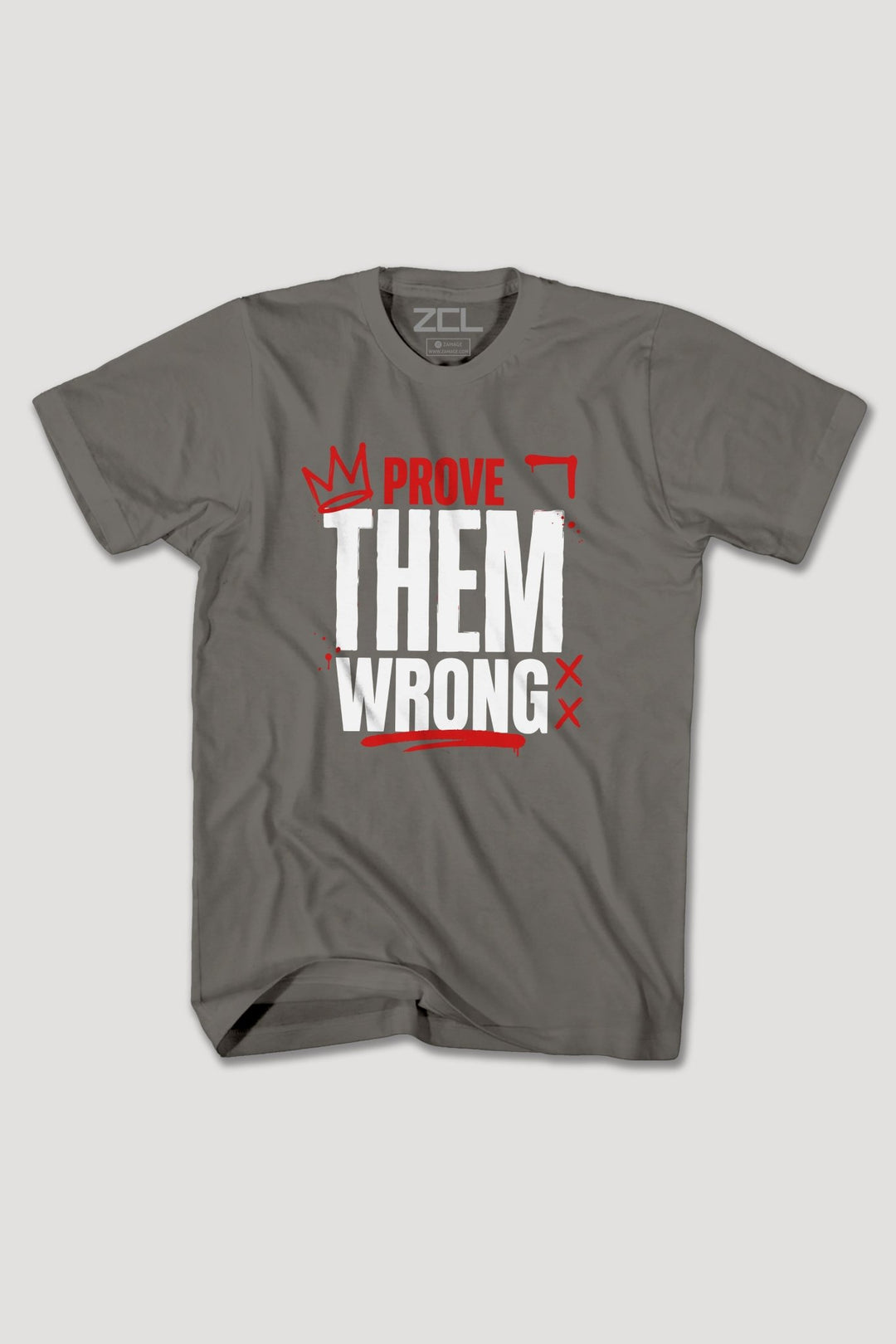 PROVE THEM WRONG TEE - Zamage