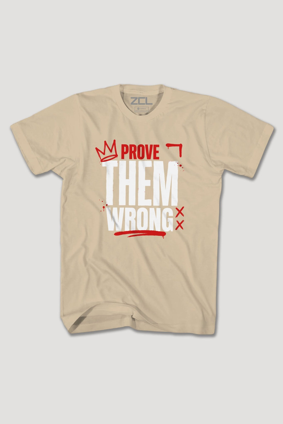 PROVE THEM WRONG TEE - Zamage
