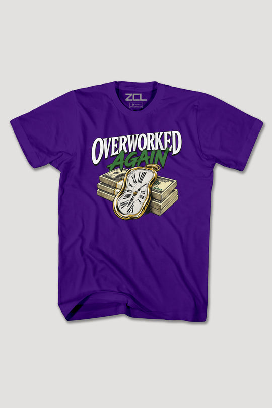 OVERWORKED AGAIN TEE