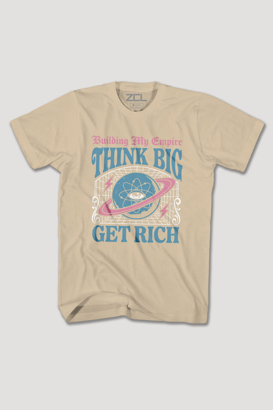 THINK BIG GET RICH TEE