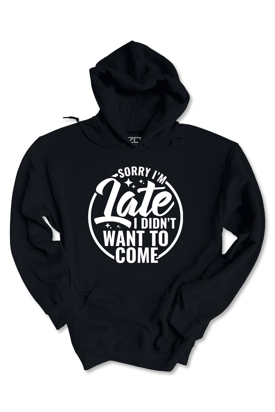 Sorry I'm Late Hoodie (White Logo) - Zamage