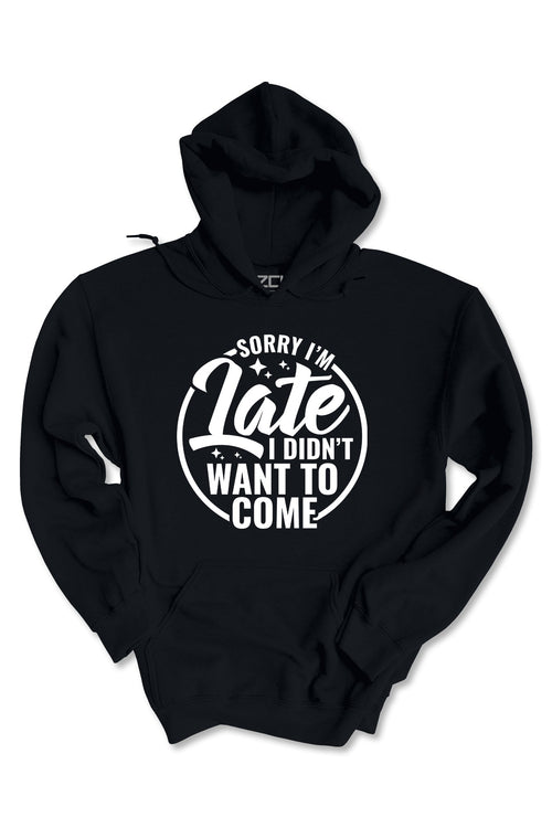 Sorry I'm Late Hoodie (White Logo) - Zamage