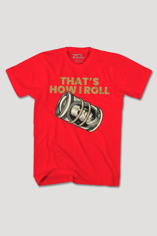 THAT'S HOW I ROLL TEE - Zamage