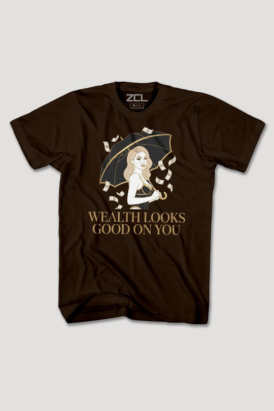 WEALTH LOOKS GOOD ON YOU TEE - Zamage