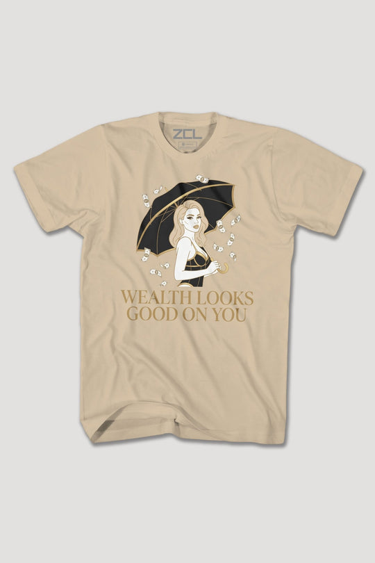 WEALTH LOOKS GOOD ON YOU TEE - Zamage