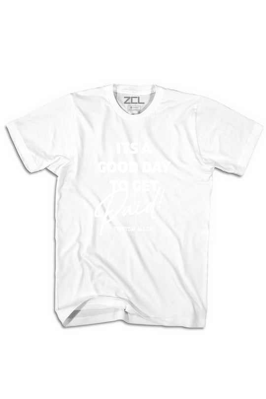 Good Day To Get Paid Tee (White Logo)