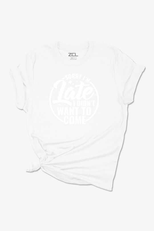 Sorry I'm Late Women's Tee (White Logo)