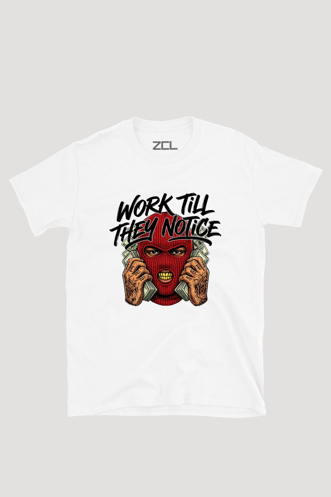 WORK TILL THEY NOTICE TEE - Zamage