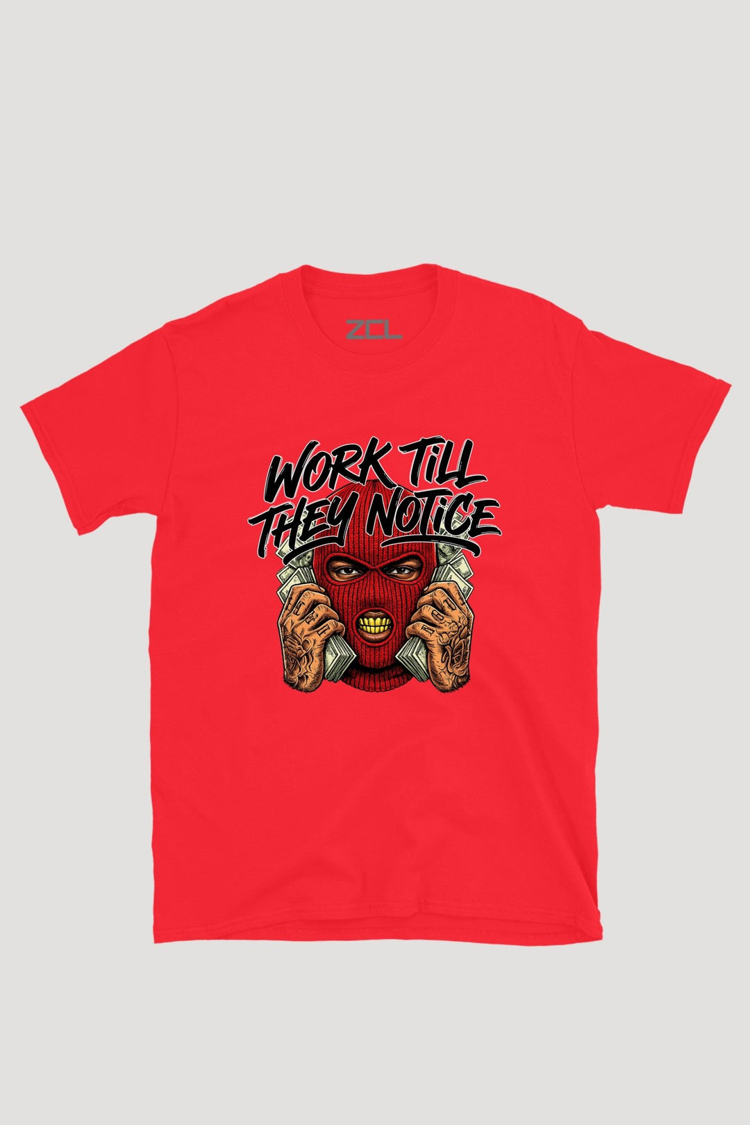 WORK TILL THEY NOTICE TEE - Zamage