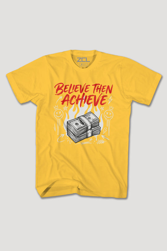 BELIEVE THEN ACHIEVE TEE