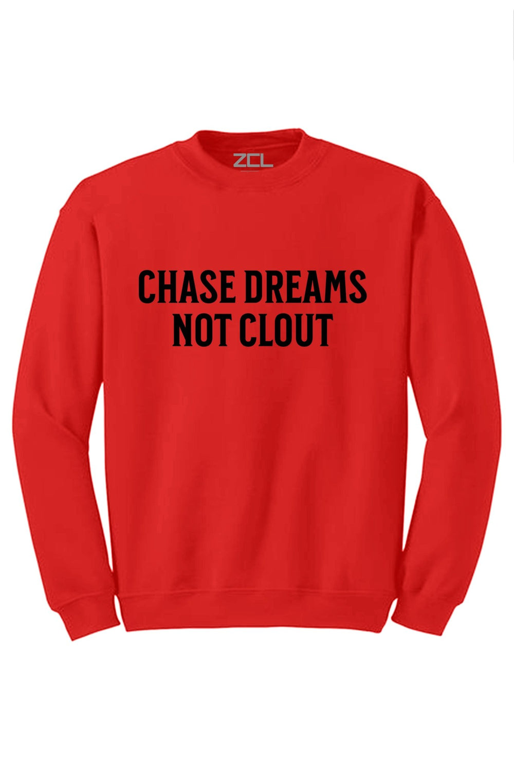 Chase Dreams Not Clout Crewneck Sweatshirt (Black Logo) - Zamage