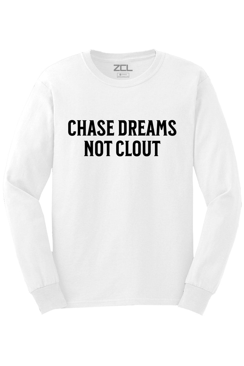 Chase Dreams Not Clout Long Sleeve Tee (Black Logo) - Zamage