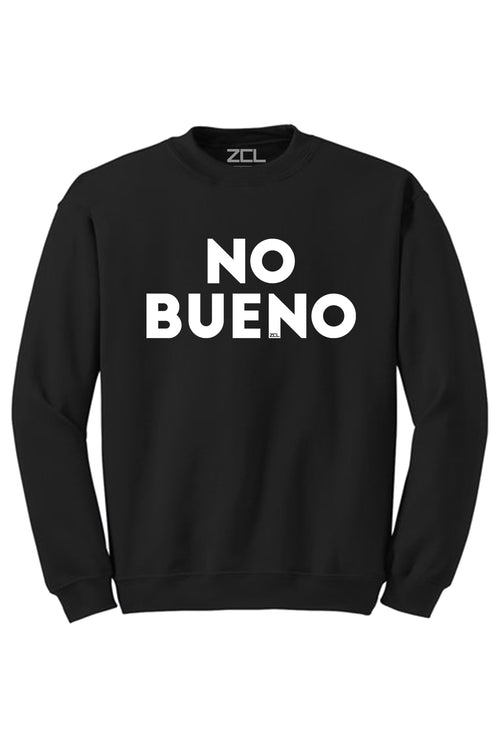 No Bueno Crewneck Sweatshirt (White Logo) - Zamage
