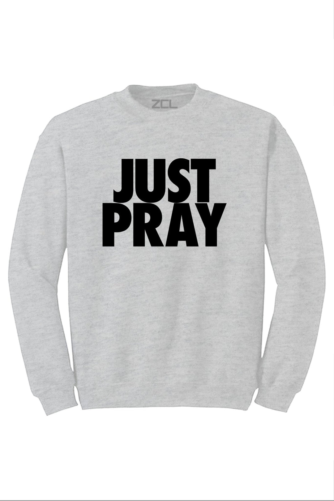 Just Pray Crewneck Sweatshirt (Black Logo) - Zamage